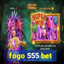 fogo 555 bet